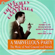 A Marvellous Party - The Music Of Noel Coward And Friends cover image