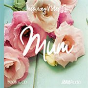 Mum: Inspiring Notes : Inspiring Notes cover image