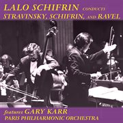 Lalo Schifrin Conducts Stravinsky, Schifrin And Ravel cover image
