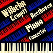 Beethoven: Piano Concertos : Piano Concertos cover image