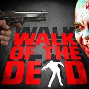 The Walk Of The Dead cover image
