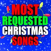 Most Requested Christmas Songs cover image