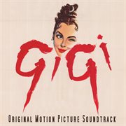 Gigi: Original Motion Picture Soundtrack cover image
