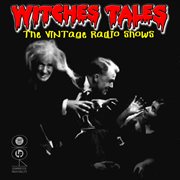Witches Tales: The Vintage Radio Shows cover image