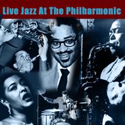 Live Jazz At The Philmarmonic cover image