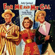For Me And My Gal (Original Motion Picture Soundtrack) cover image