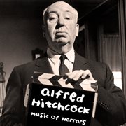 Alfred Hitchcock's Music Of Horrors cover image
