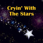 Cryin' With The Stars cover image