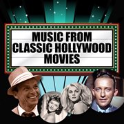 Music From Classic Hollywood Movies cover image