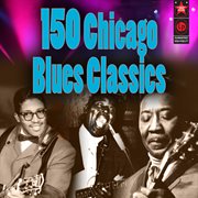 150 Chicago Blues Classics cover image
