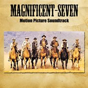 The Magnificent Seven (Original Motion Picture Soundtrack) cover image
