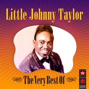 The Very Best Of Little Johnny Taylor cover image