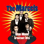 Blue Moon: Greatest Hits : Greatest Hits cover image