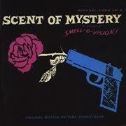 Scent Of Mystery (Original Motion Picture Soundtrack) cover image