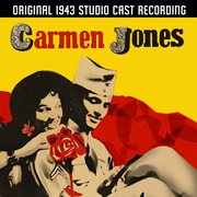 Carmen Jones (Original 1943 Studio Cast Recording) cover image