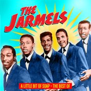 A Little Bit Of Soap -The Best Of The Jarmels cover image