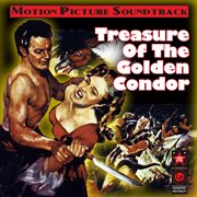 Treasure Of The Golden Condor (Original Motion Picture Soundtrack) cover image