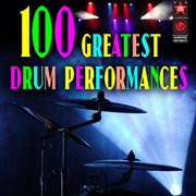 100 Greatest Drum Performances cover image