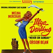 Illya Darling (Original Broadway Cast Album) cover image