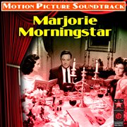 Marjorie Morningstar (Original Soundtrack Recording) cover image