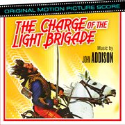 The Charge Of The Light Brigade (Original Motion Picture Score) cover image