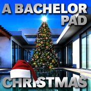 A Bachelor Pad Christmas cover image