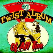 #1 Twist Album Of All Time cover image