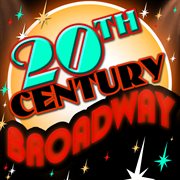 20Th Century Broadway cover image