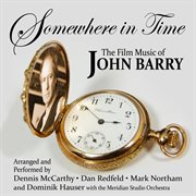 Somewhere In Time: Film Music Of John Barry Vol #1 cover image