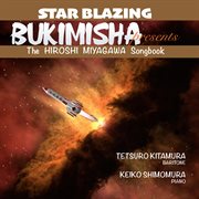 Bukimisha Presents Star Blazing: The Hiroshi Miyagawa Songbook cover image