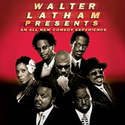 Walter Latham Presents: An All New Comedy Experience cover image