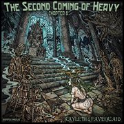 The Second Coming Of Heavy - Chapter Vi: Kayleth And Favequaid : Chapter Vi. Kayleth and Favequaid cover image