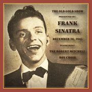 Old Gold Show Presented By Frank Sinatra: December 26, 1945 cover image
