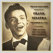 Old Gold Show Presented By Frank Sinatra: December 19, 1945 cover image