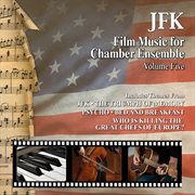 Jfk: Film Music For Chamber Ensemble Vol. 5 cover image