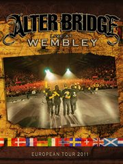 Alter bridge - live at wembley : Live At Wembley cover image