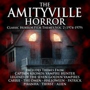 The Amityville Horror: Classic Horror Film Themes Volume 2 : Classic Horror Film Themes Volume 2 cover image