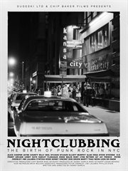 Nightclubbing: the birth of punk in nyc : The Birth of Punk in NYC cover image