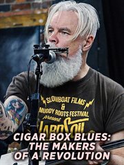 Cigar box blues - the making of a revolution : the making of a revolution cover image