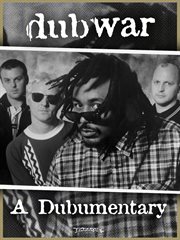 Dub war - dub war a dubumentary : Dub War A Dubumentary cover image