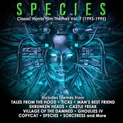 Species: Classic Horror Film Themes Vol. 7 (1993-1995) cover image