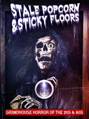 Stale Popcorn and Sticky Floors cover image