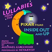 Lullabies From The Pixar Films Up And Inside Out cover image