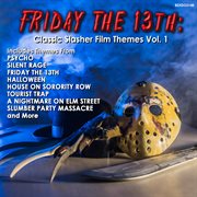 Friday The 13Th: Classic Slasher Film Themes Vol. 1 cover image