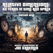 Relative Dimensions: 60 Years In Time And Space : 60 Years in Time and Space cover image
