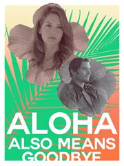 Aloha Also Means Goodbye cover image