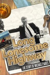 Long, Lonesome Highway: The Story of Michael Parks cover image