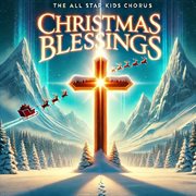 Christmas Blessings: Songs Of Faith cover image