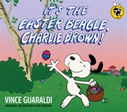 It's The Easter Beagle, Charlie Brown: Original Soundtrack Recording [Peanuts 75Th Anniversary Editi cover image