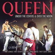 Under The Covers & Over The Moon cover image